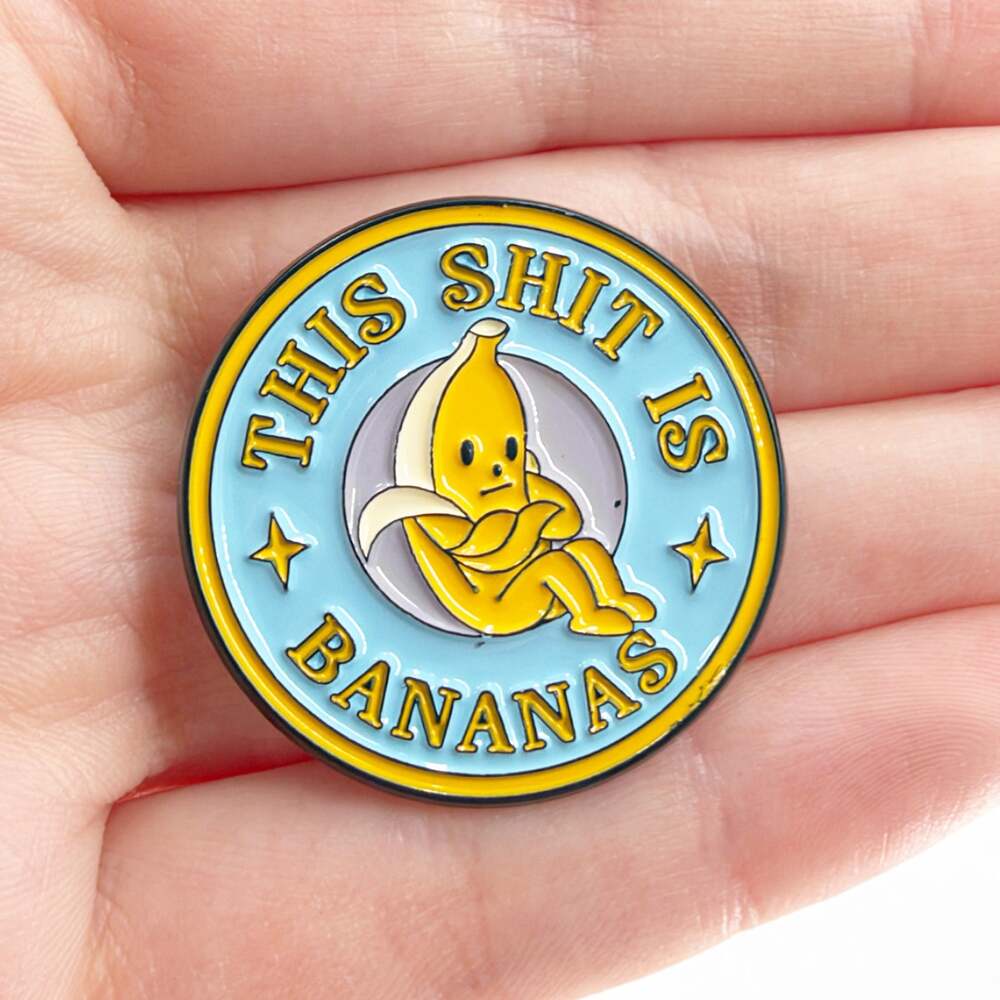 This Is Bananas Enamel Pin Funny Banana Y2K Humor Novelty Gift